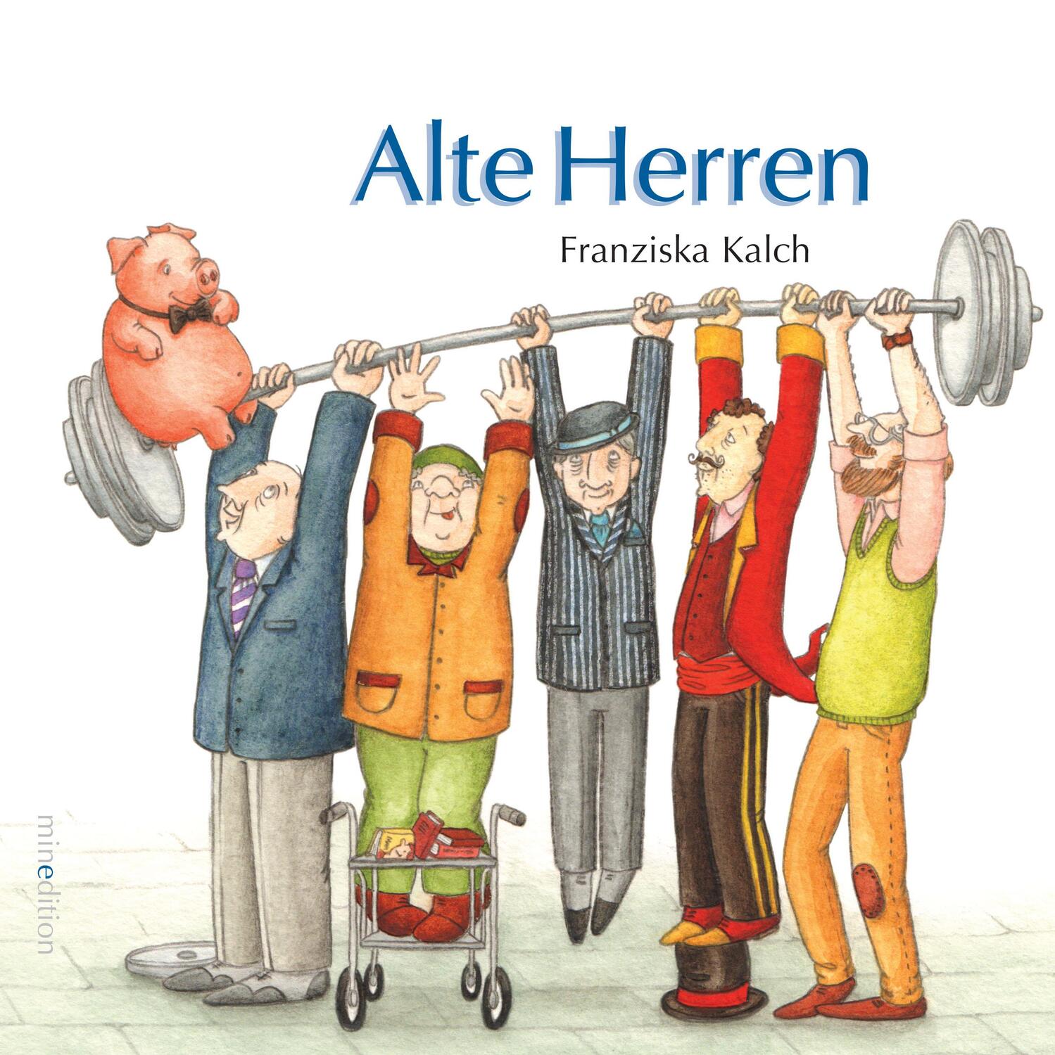 Cover: 9783865663337 | Alte Herren | Franziska Kalch | Buch | Deutsch | 2018 | minedition AG
