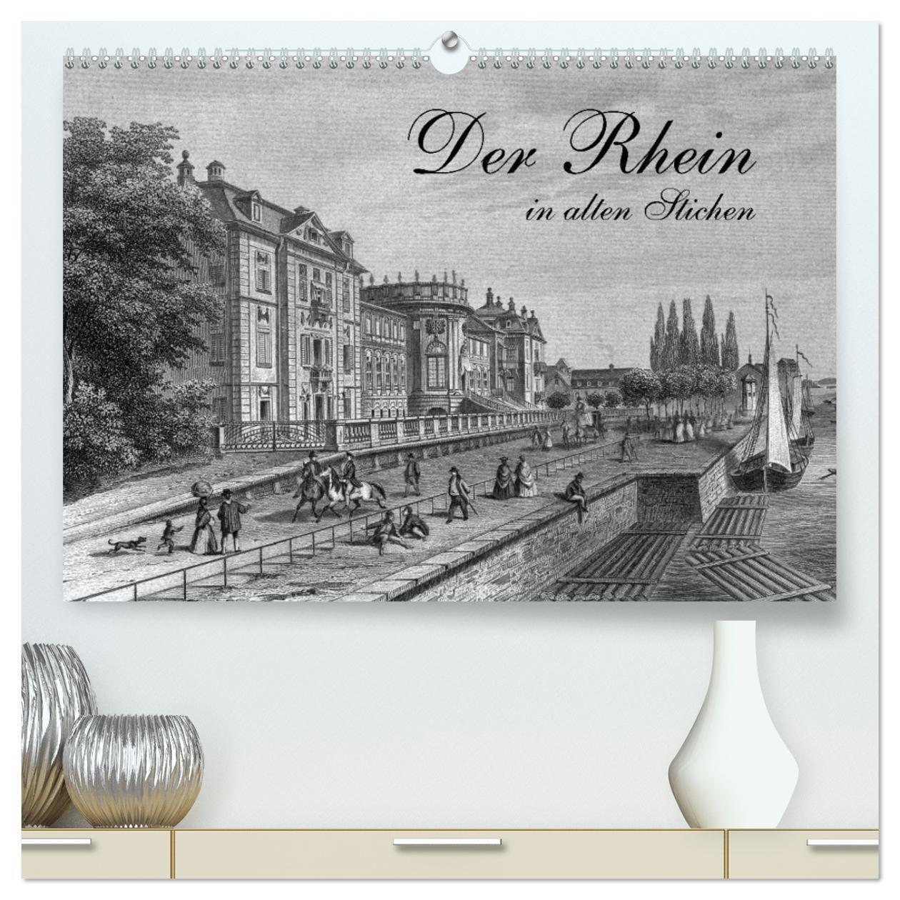 Cover: 9783383442797 | Der Rhein in alten Stichen (hochwertiger Premium Wandkalender 2024...