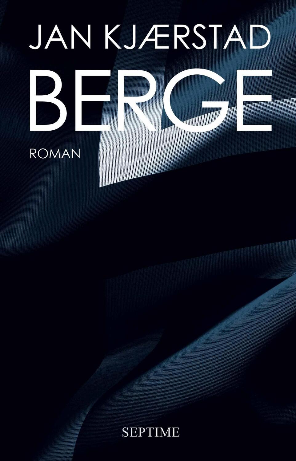 Cover: 9783902711847 | Berge | Jan Kjaerstad | Buch | Deutsch | 2019 | Septime Verlag