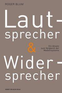 Cover: 9783869620497 | Lautsprecher und Widersprecher | Roger Blum | Kartoniert / Broschiert