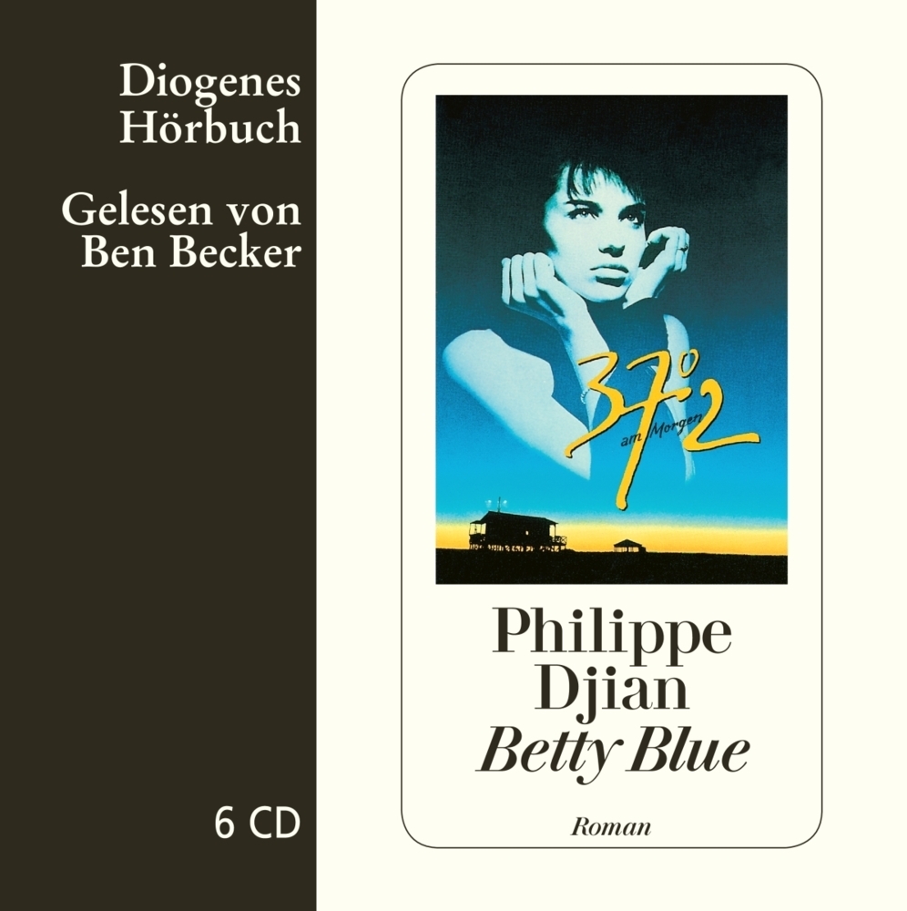 Cover: 9783257801521 | Betty Blue, 6 Audio-CDs, 6 Audio-CD | Philippe Djian | Audio-CD | 2008