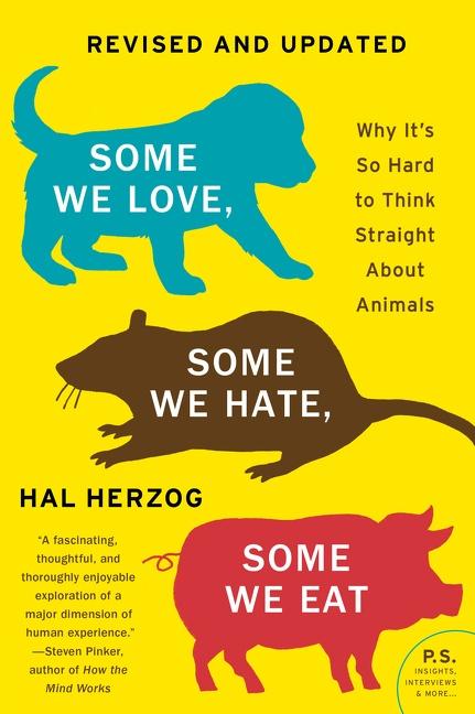 Cover: 9780063119284 | Some We Love, Some We Hate, Some We Eat [Second Edition] | Hal Herzog