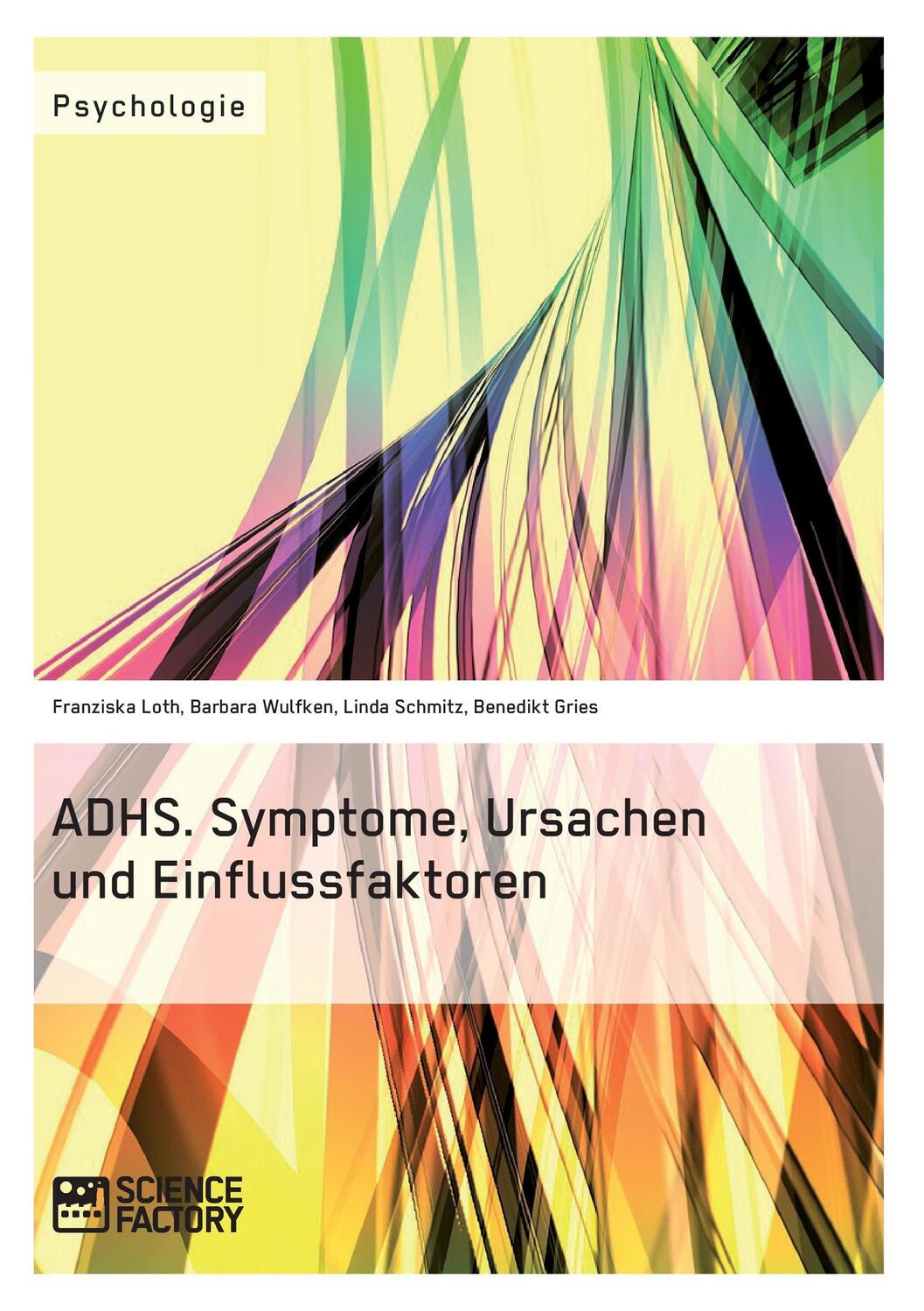 Cover: 9783956870118 | ADHS. Symptome, Ursachen und Einflussfaktoren | Barbara Wulfken | Buch