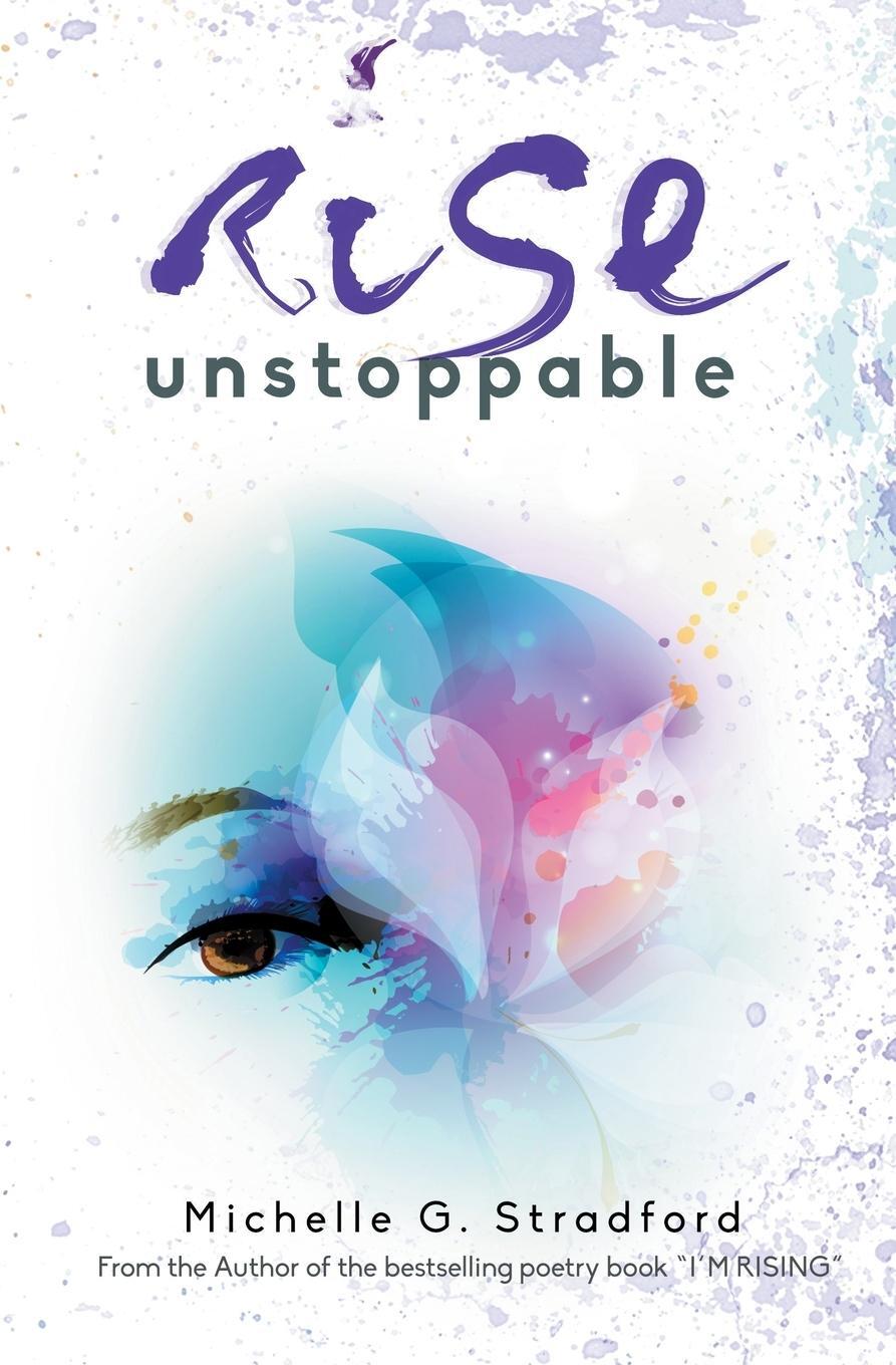 Cover: 9780985552749 | Rise Unstoppable | Michelle G Stradford | Taschenbuch | Rising | 2020