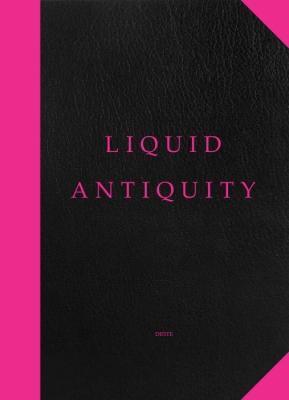 Cover: 9782839920674 | Liquid Antiquity | Brooke Holmes (u. a.) | Buch | Englisch | 2017