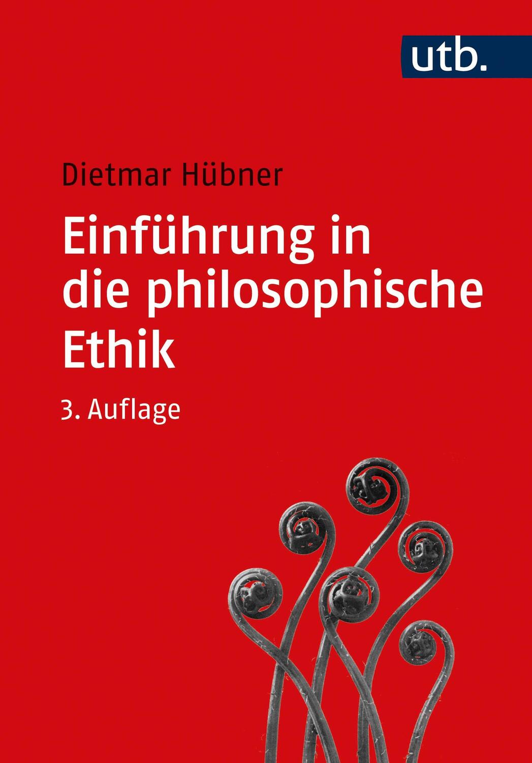 Cover: 9783825256616 | Einführung in die philosophische Ethik | Dietmar Hübner | Taschenbuch