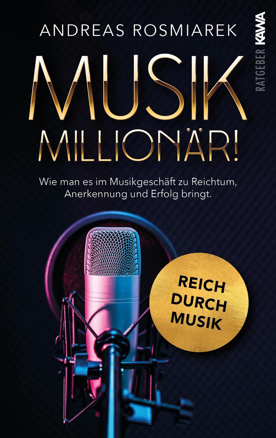 Cover: 9783986600594 | Musik Millionär | Andreas Rosmiarek | Taschenbuch | 358 S. | Deutsch