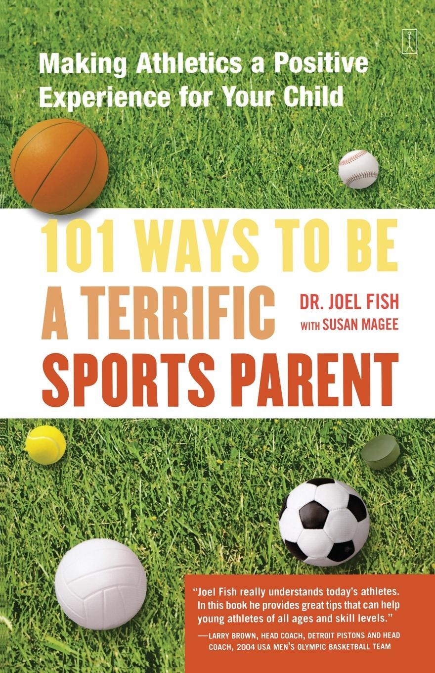 Cover: 9780743227025 | 101 Ways to Be a Terrific Sports Parent | Joel Ph. D. Fish | Buch