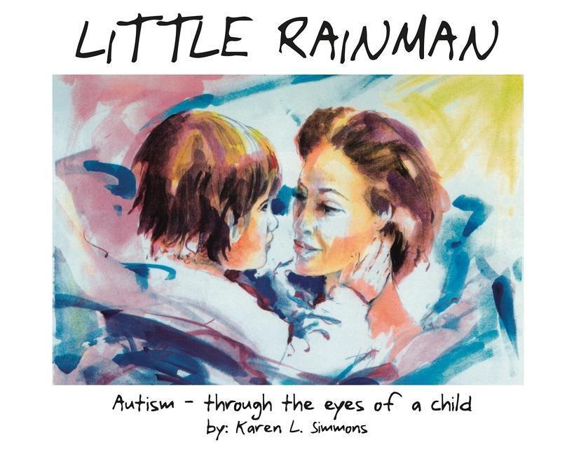 Cover: 9781885477293 | Little Rainman: Autism--Through the Eyes of a Child | Simmons (u. a.)