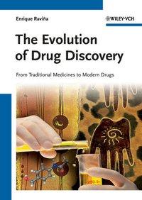 Cover: 9783527326693 | The Evolution of Drug Discovery | Enrique Ravina | Buch | XXXII | 2011