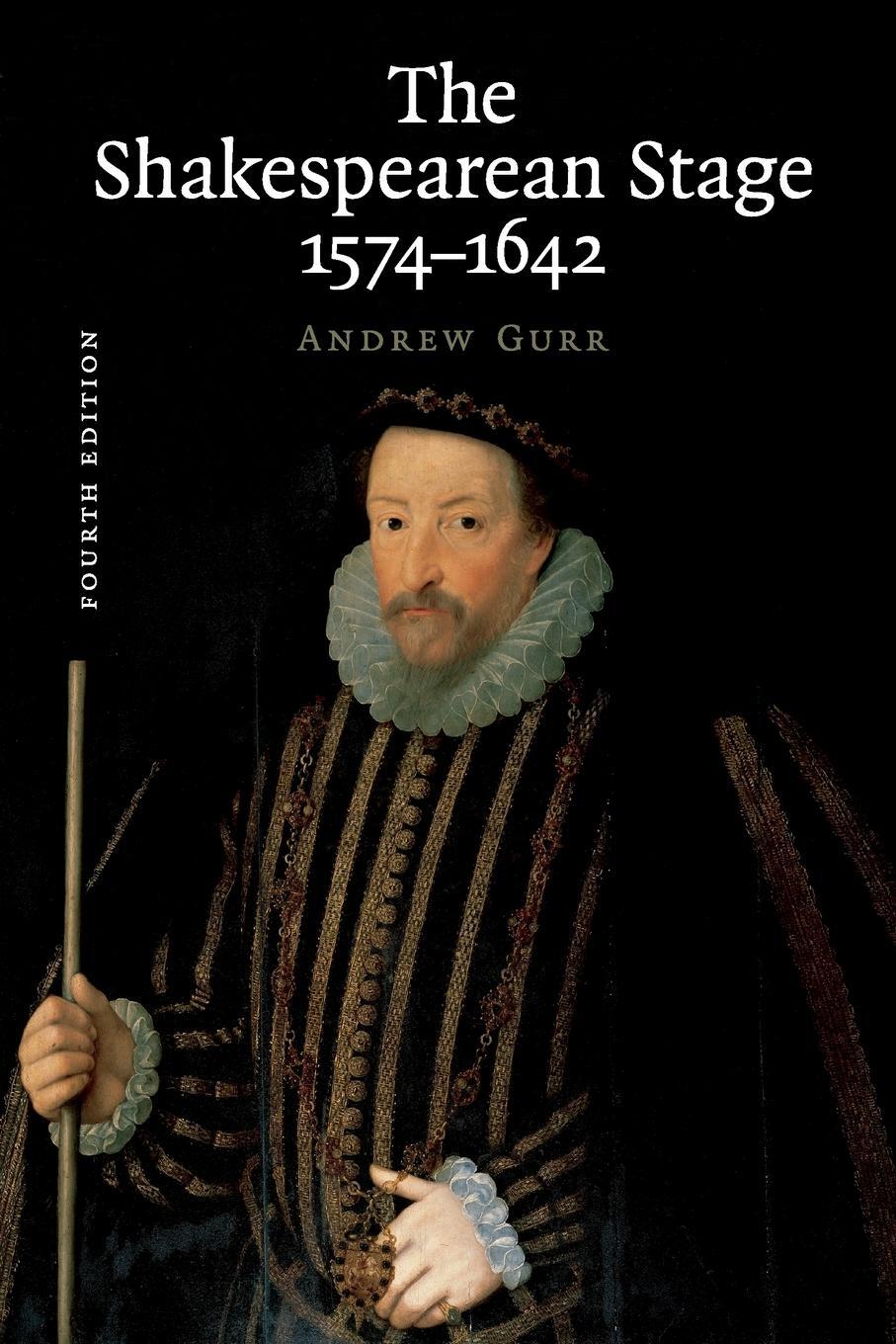 Cover: 9780521729666 | The Shakespearean Stage 1574-1642 | Andrew Gurr | Taschenbuch | 2016