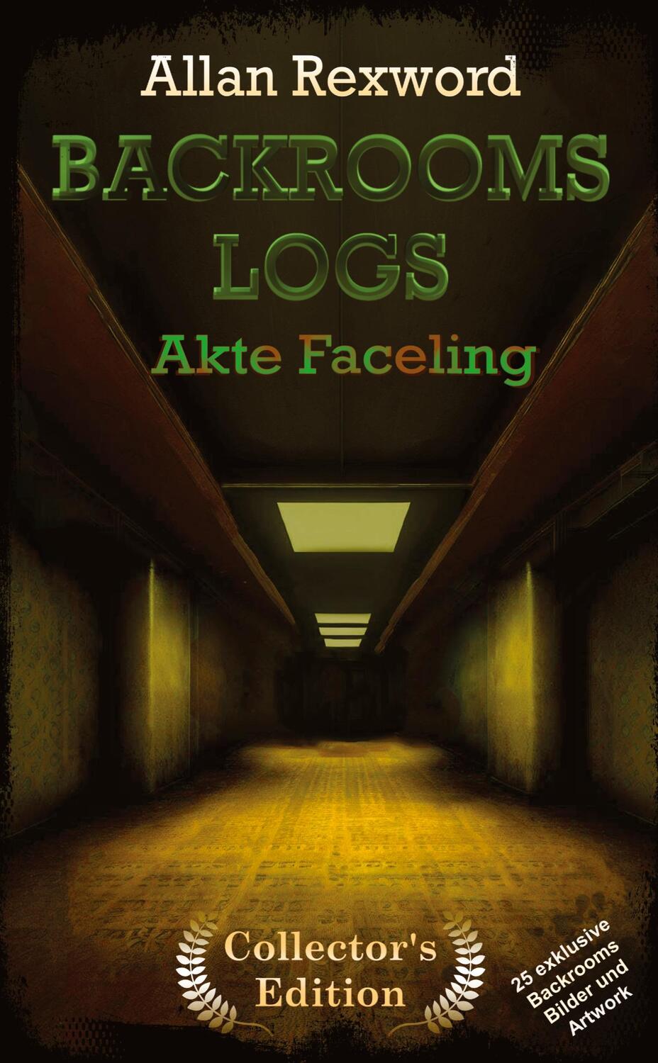 Cover: 9783347970274 | Backrooms Logs: Akte Faceling | Allan Rexword | Taschenbuch | 280 S.