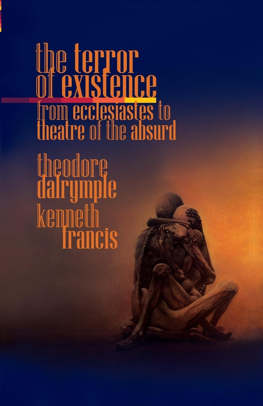 Cover: 9781943003228 | The Terror of Existence | From Ecclesiastes to Theatre of the Absurd