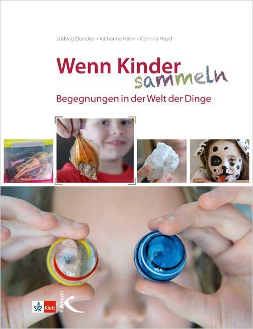 Cover: 9783780049957 | Wenn Kinder sammeln | Begegnungen in der Welt der Dinge | Taschenbuch