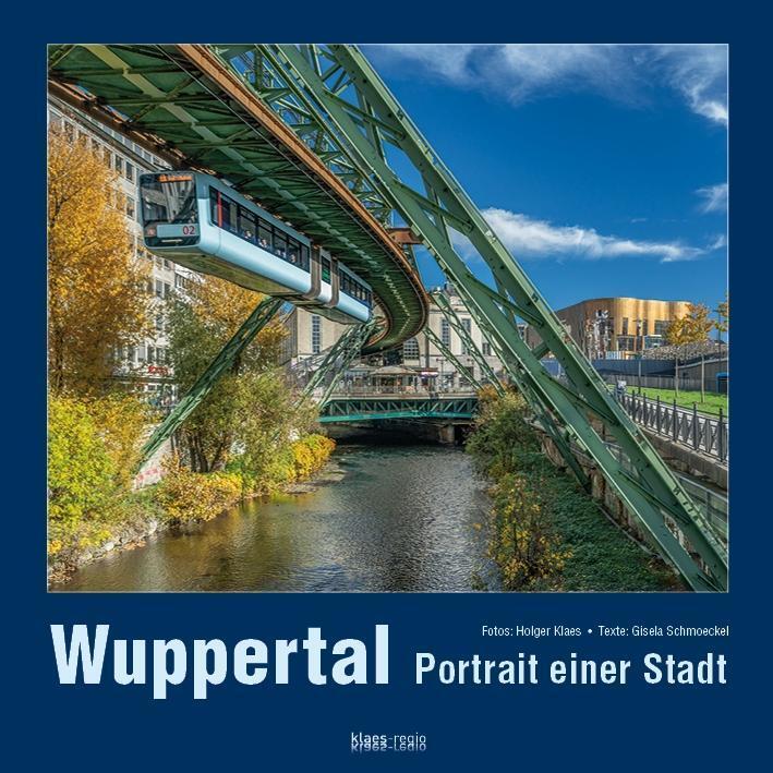 Bild: 9783965350281 | Wuppertal | Portrait einer Stadt | klaes-regio Fotoverlag | Buch