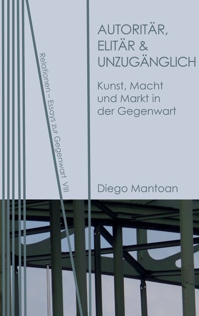 Cover: 9783958081215 | Autoritär, elitär & unzugänglich | Diego Mantoan | Taschenbuch | 2018