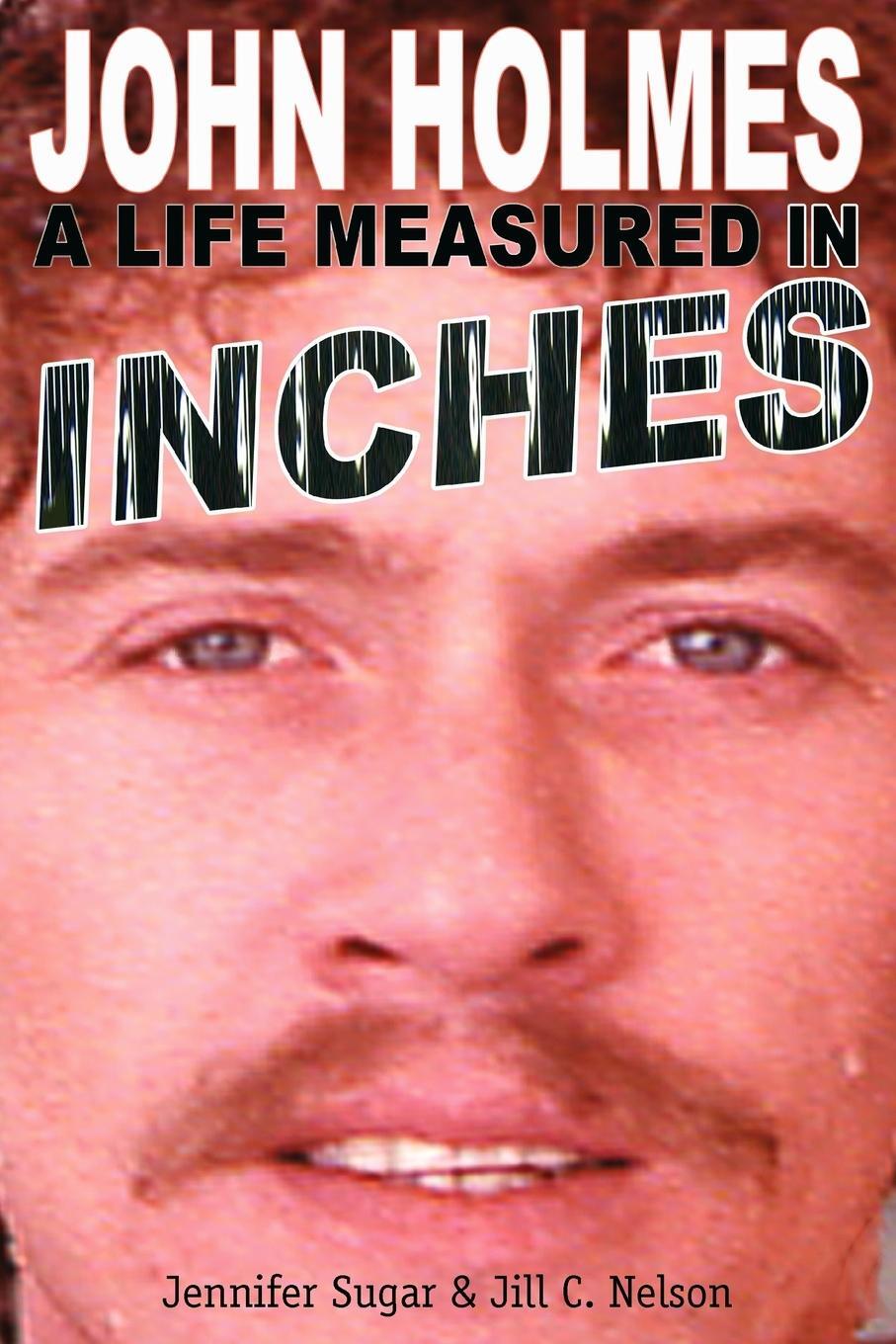 Cover: 9781593936747 | John Holmes | A Life Measured in Inches (Second Edition) | Taschenbuch