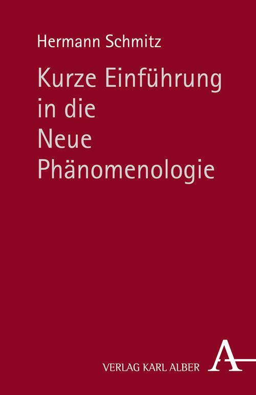 Cover: 9783495483619 | Kurze Einführung in die Neue Phänomenologie | Hermann Schmitz | Buch