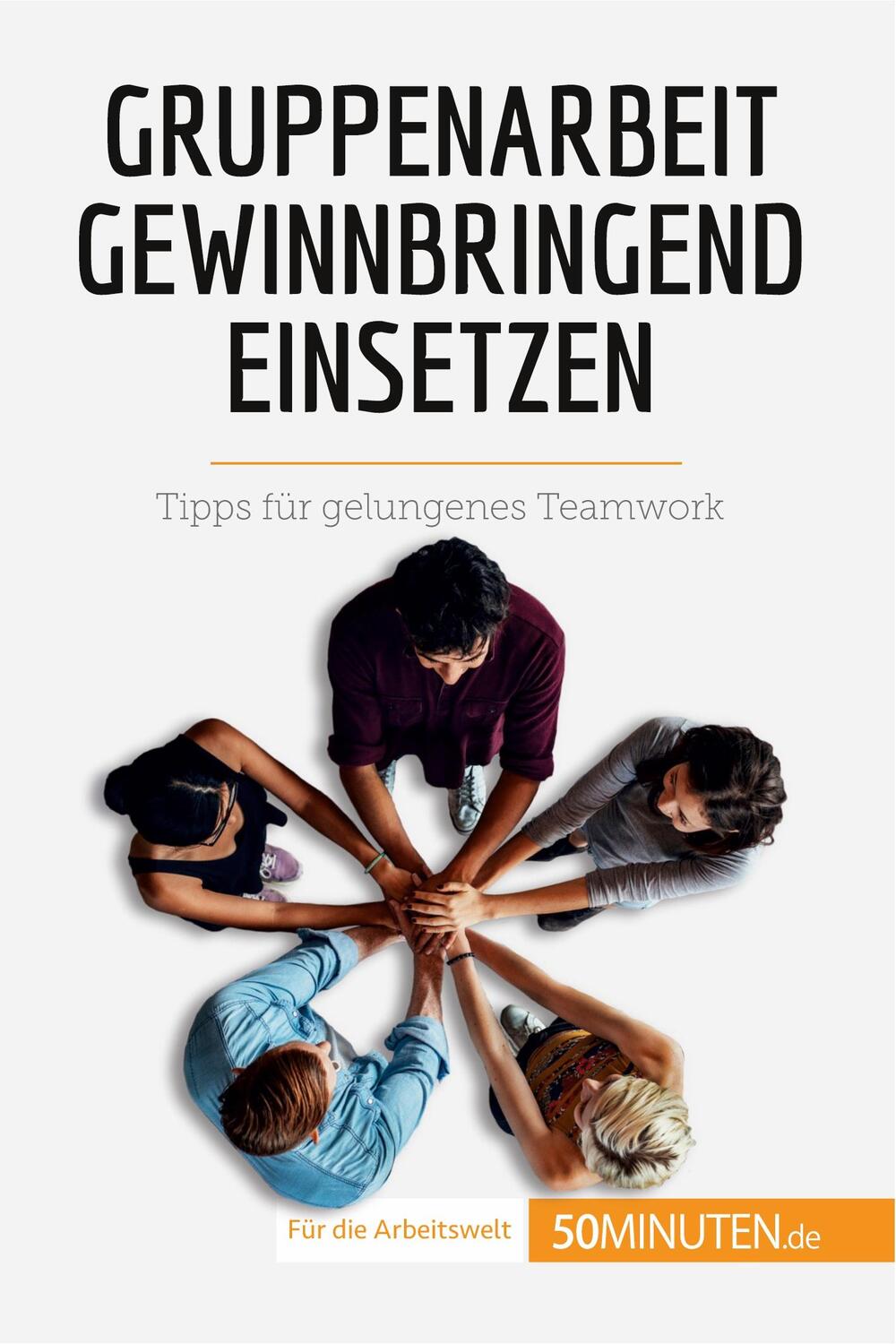 Cover: 9782808018050 | Gruppenarbeit gewinnbringend einsetzen | Tipps für gelungenes Teamwork