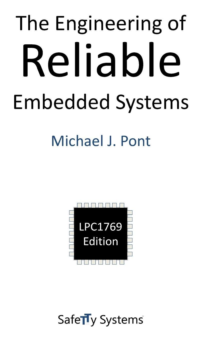 Cover: 9780993035500 | The Engineering of Reliable Embedded Systems (LPC1769) | Pont | Buch