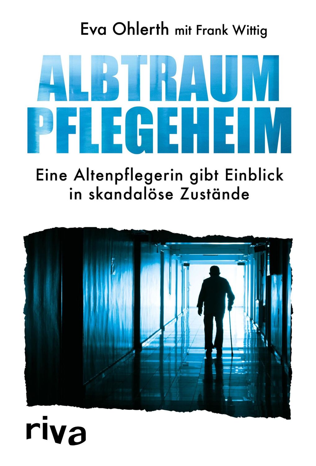 Cover: 9783742311306 | Albtraum Pflegeheim | Frank Wittig (u. a.) | Buch | 256 S. | Deutsch