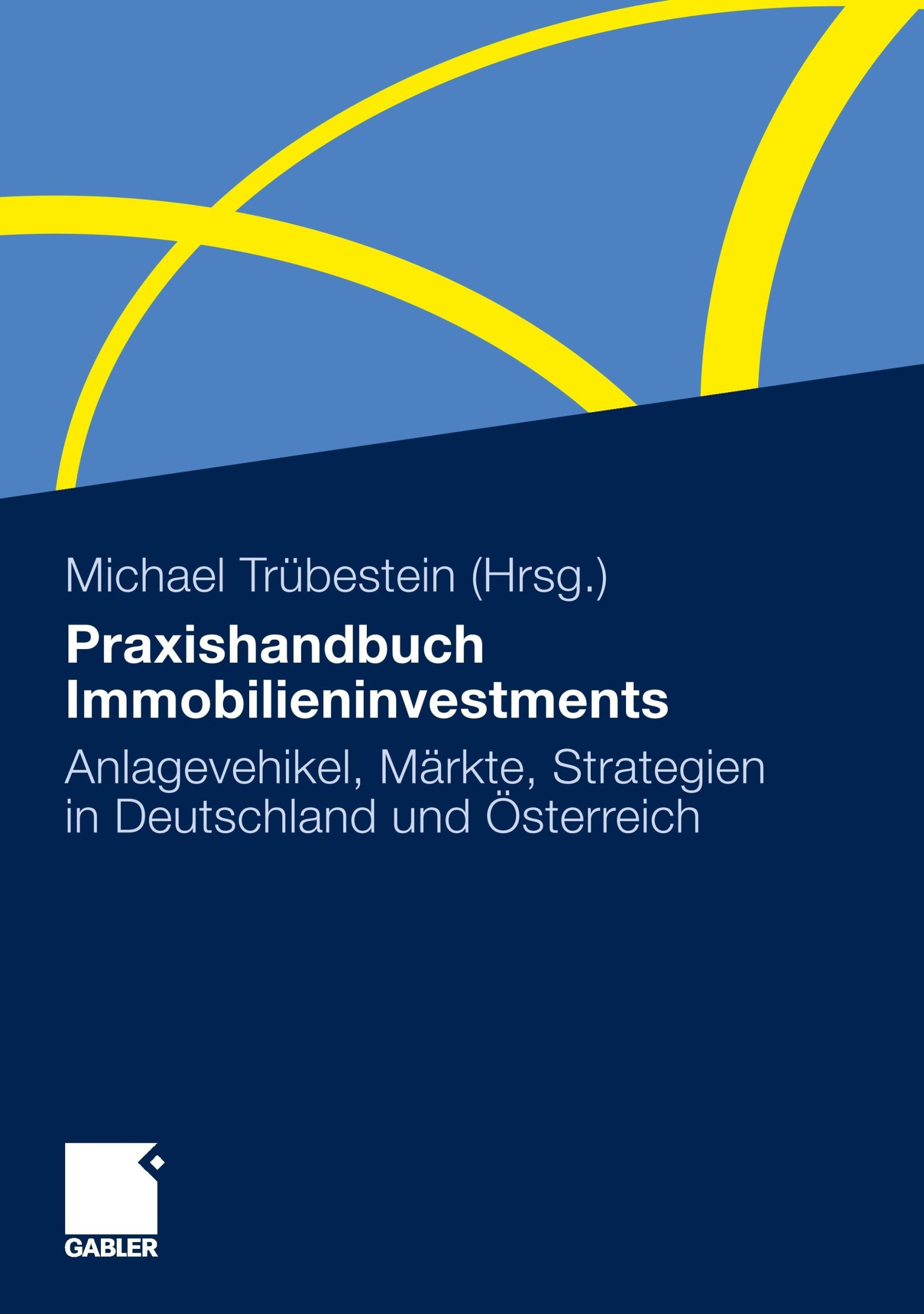 Cover: 9783834932754 | Praxishandbuch Immobilieninvestments | Michael Trübestein | Buch