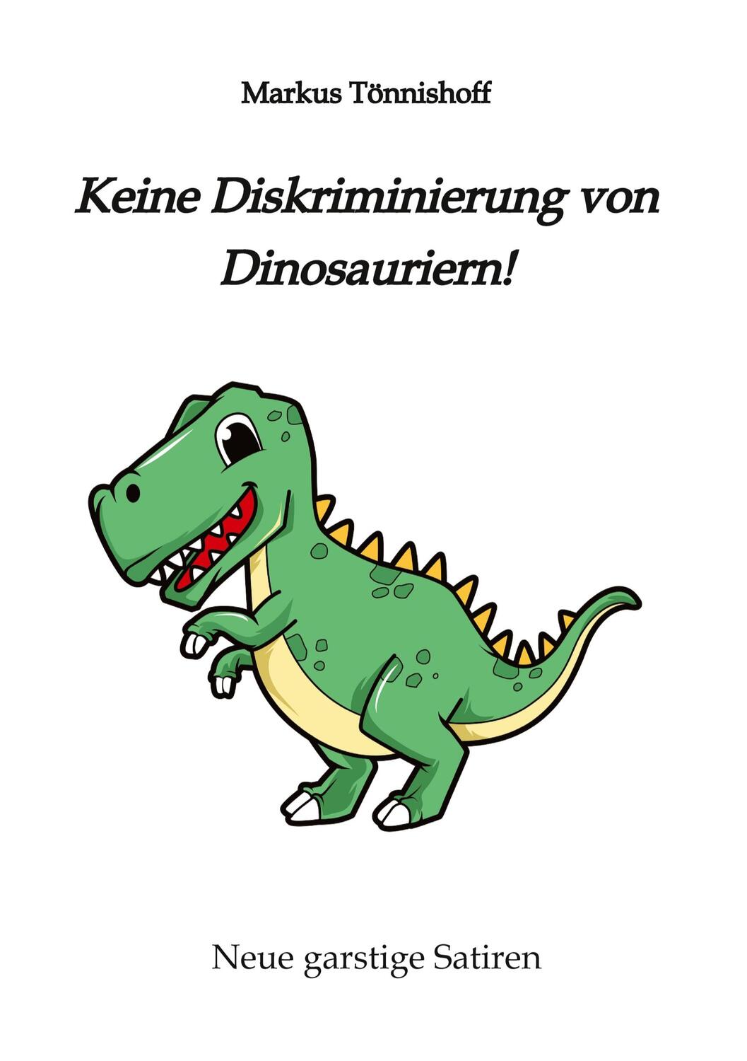 Cover: 9783347818057 | Keine Diskriminierung von Dinosauriern | Markus Tönnishoff | Buch