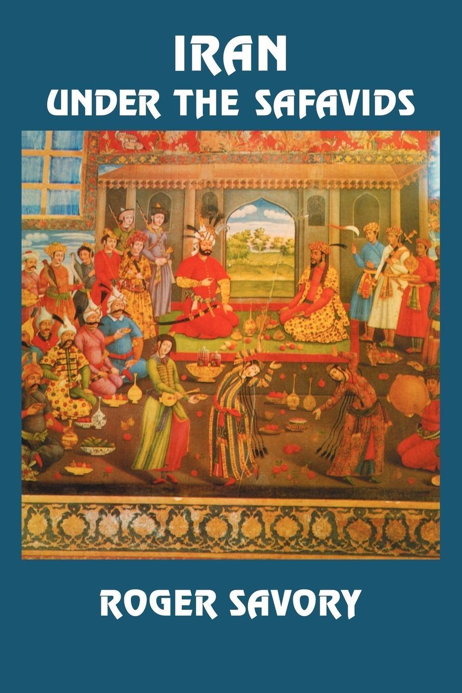 Cover: 9780521042512 | Iran Under the Safavids | Savory (u. a.) | Taschenbuch | Paperback