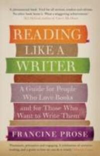 Cover: 9781908526076 | Reading Like a Writer | Francine Prose | Taschenbuch | Englisch | 2012