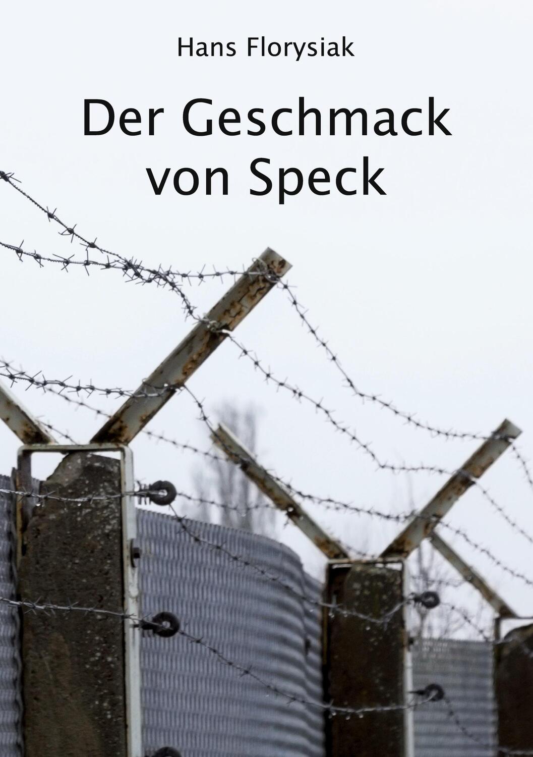 Cover: 9783961036585 | Der Geschmack von Speck | Hans Florysiak | Taschenbuch | Paperback