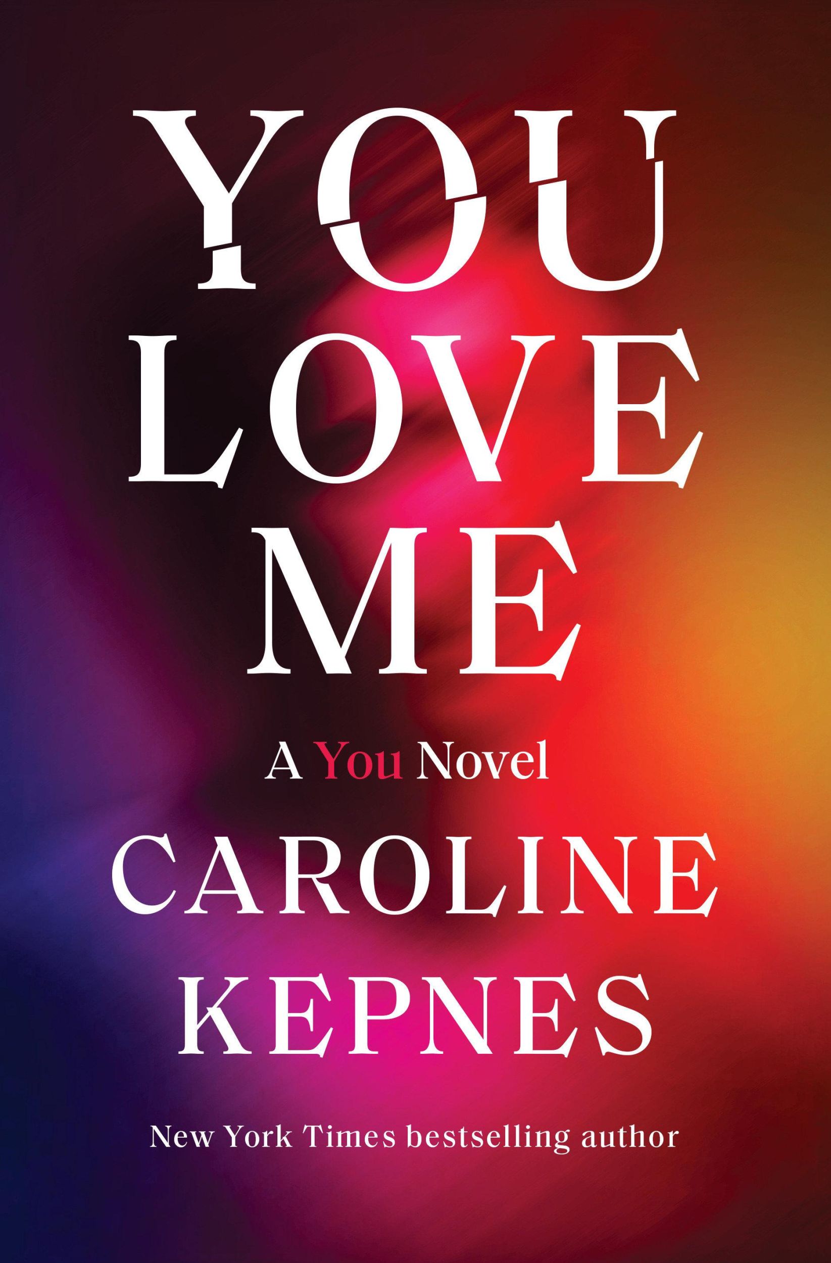 Cover: 9780593133781 | You Love Me | A You Novel | Caroline Kepnes | Buch | You | Englisch