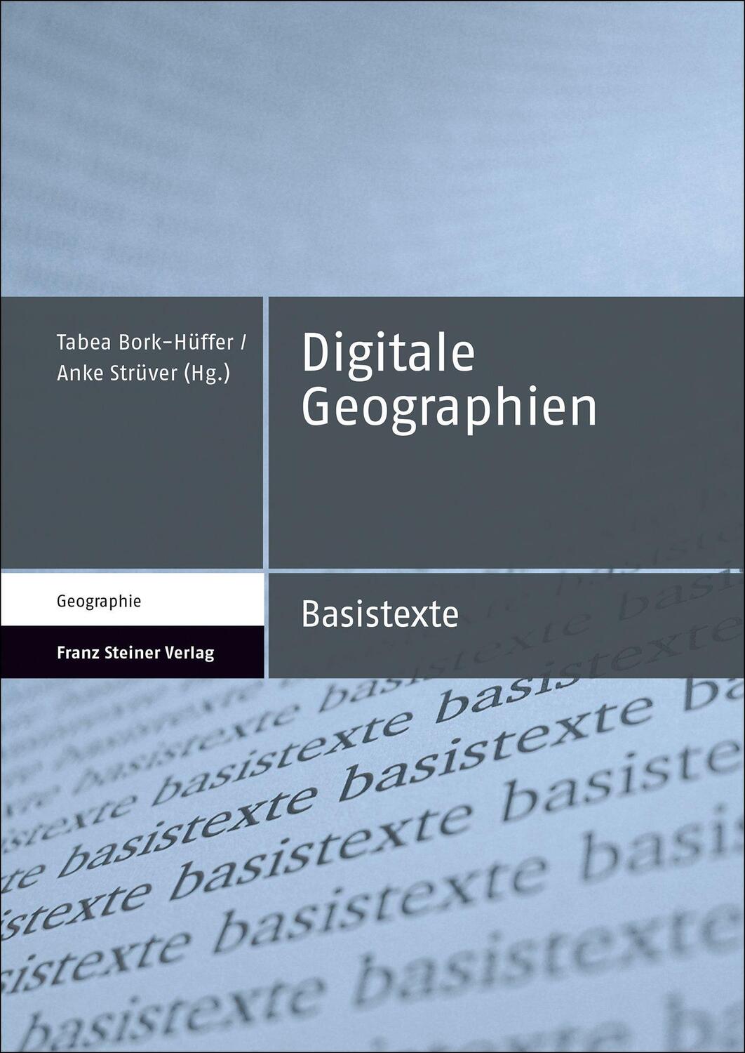 Cover: 9783515130387 | Digitale Geographien | Tabea Bork-Hüffer (u. a.) | Taschenbuch | 2022