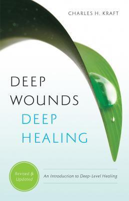 Cover: 9780800796730 | Deep Wounds, Deep Healing | Charles H Kraft | Taschenbuch | Englisch