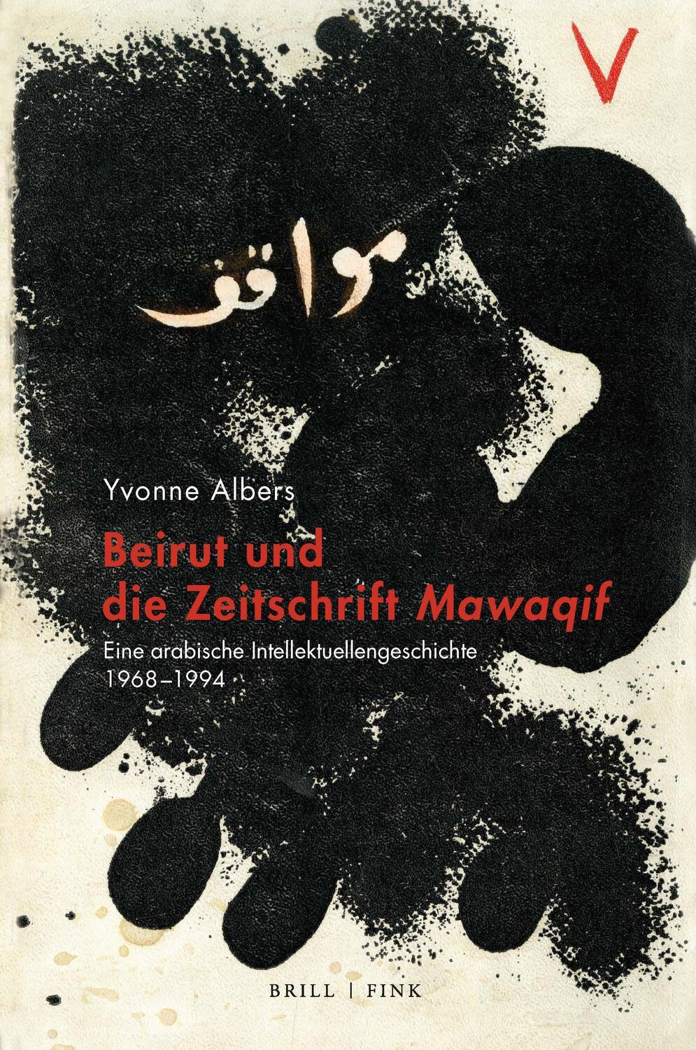 Cover: 9783770566631 | Beirut und die Zeitschrift "Mawaqif" | Yvonne Albers | Buch | LXXII