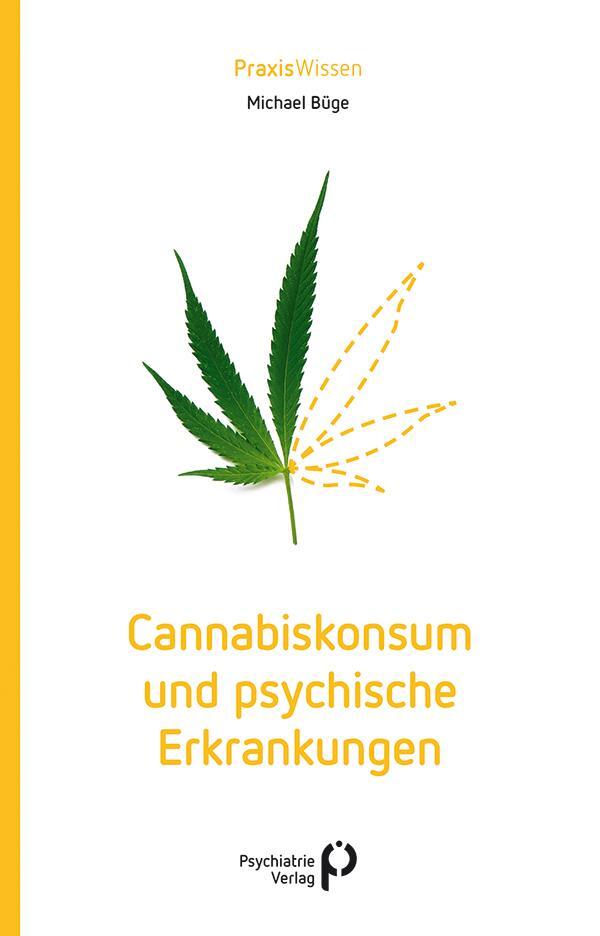 Cover: 9783966052610 | Cannabiskonsum und psychische Erkrankungen | Michael Büge | Buch