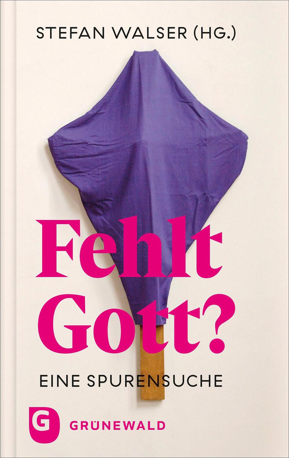 Cover: 9783786733379 | Fehlt Gott? | Eine Spurensuche | Stefan Walser | Buch | Deutsch | 2023