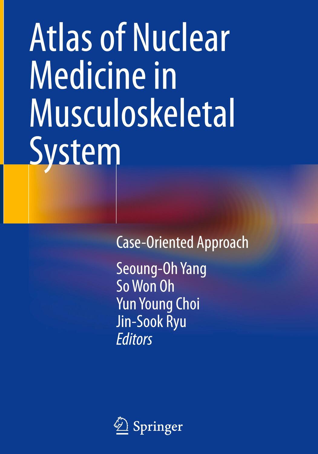 Cover: 9789811926761 | Atlas of Nuclear Medicine in Musculoskeletal System | Yang (u. a.)