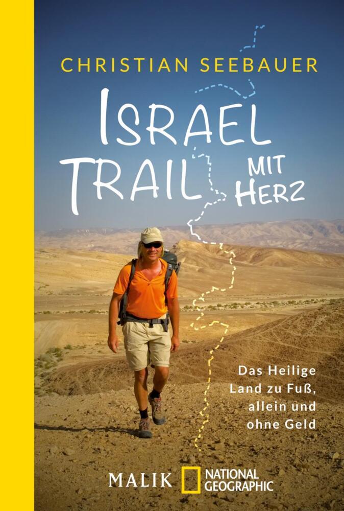 Cover: 9783492404969 | Israel Trail mit Herz | Das Heilige Land zu Fuß, allein und ohne Geld