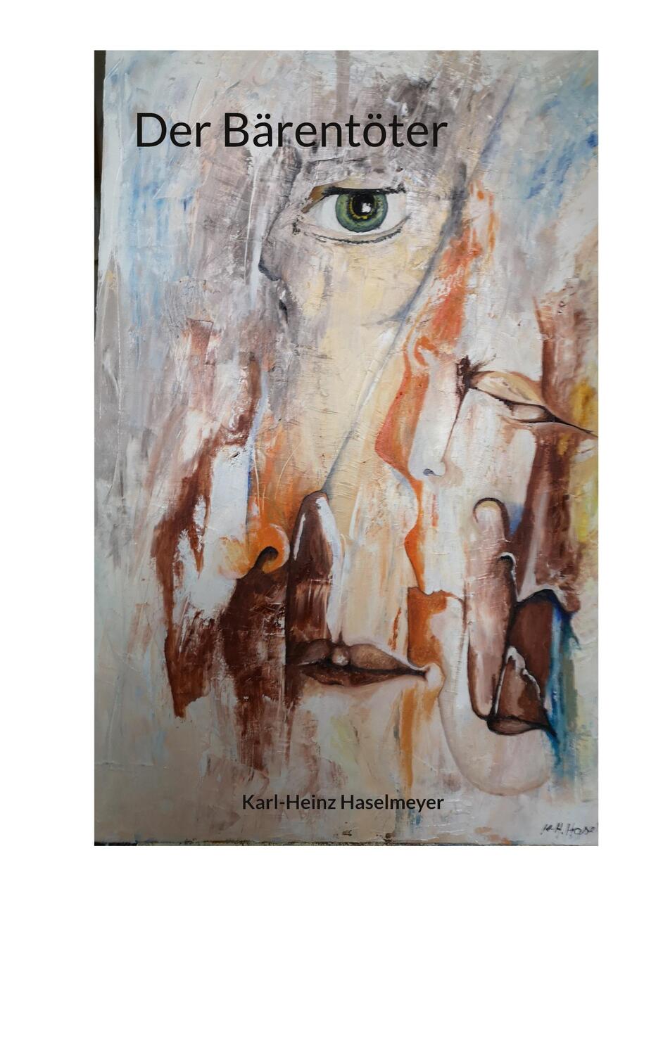 Cover: 9783756228119 | Der Bärentöter | Karl-Heinz Haselmeyer | Taschenbuch | Paperback