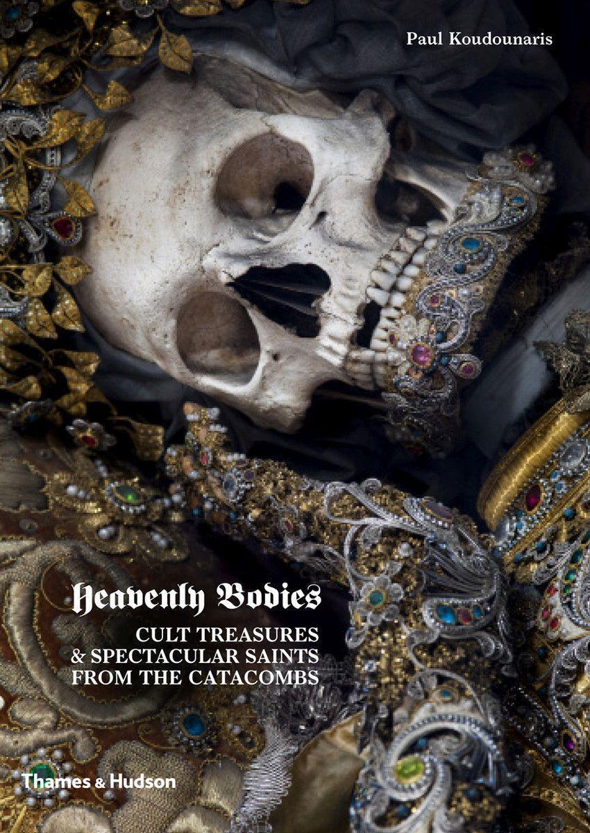 Cover: 9780500251959 | Heavenly Bodies: Cult Treasures & Spectacular Saints from the...