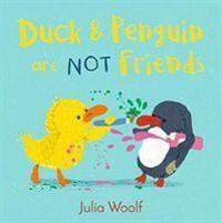 Cover: 9781783448869 | Duck and Penguin Are Not Friends | Julia Woolf | Taschenbuch | 32 S.