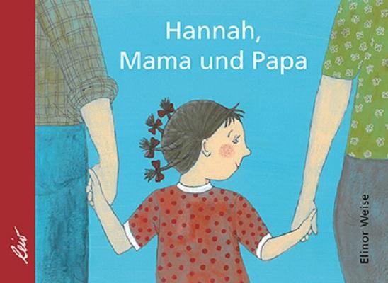 Cover: 9783896035264 | Hannah, Mama und Papa | Elinor Weise | Buch | Deutsch | 2019
