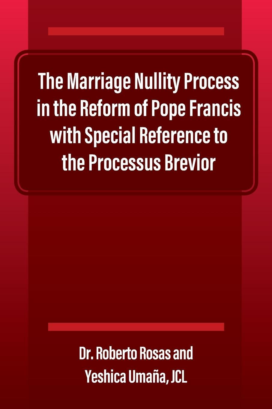 Cover: 9781977256874 | The Marriage Nullity Process in the Reform of Pope Francis with...