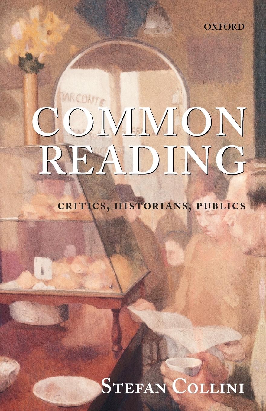 Cover: 9780199569793 | Common Reading | Critics, Historians, Publics | Stefan Collini | Buch