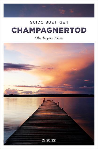 Cover: 9783740803148 | Champagnertod | Oberbayern Krimi | Guido Buettgen | Taschenbuch | 2018