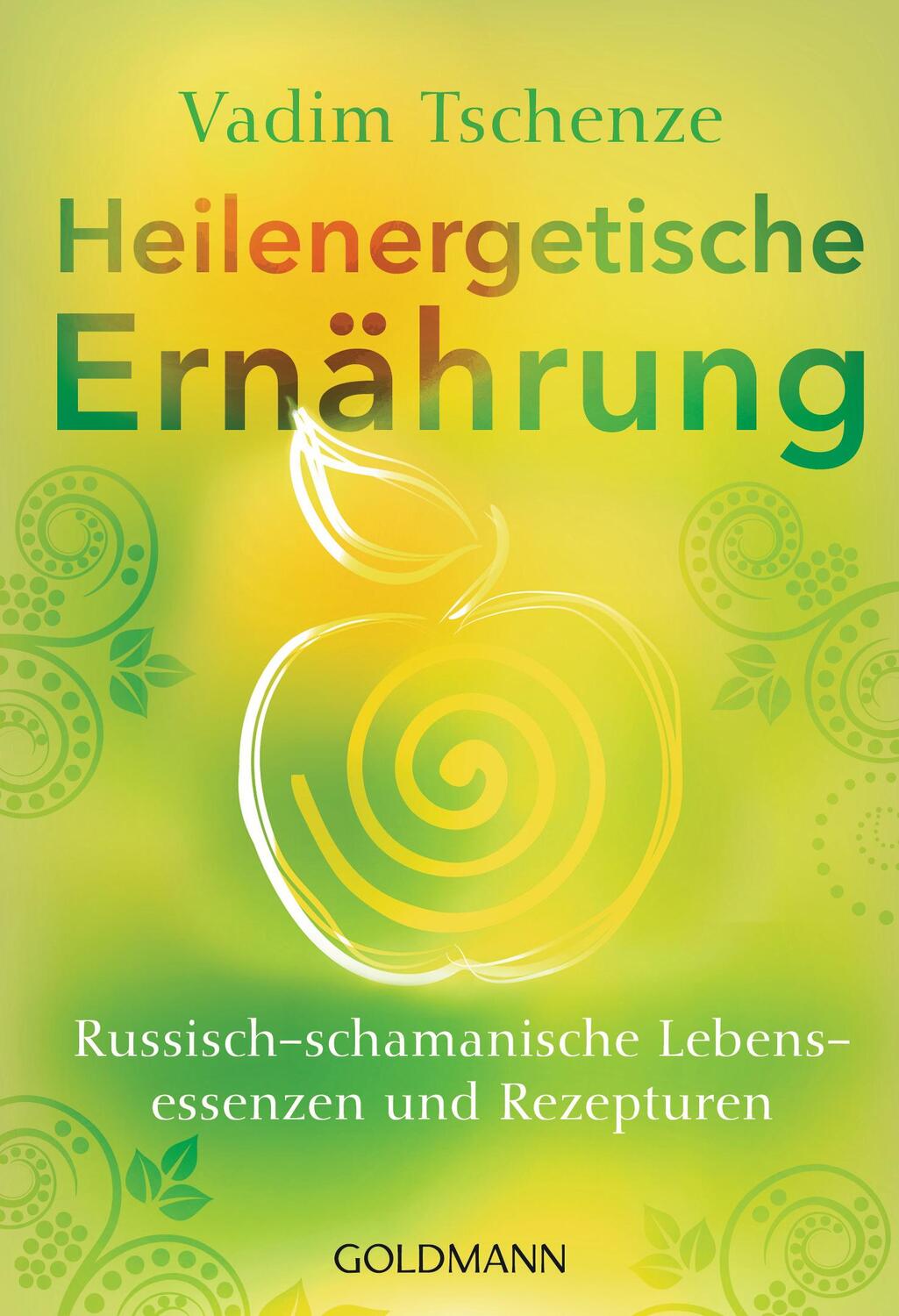 Cover: 9783442222193 | Heilenergetische Ernährung | Vadim Tschenze | Taschenbuch | Deutsch