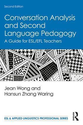 Cover: 9781138596047 | Conversation Analysis and Second Language Pedagogy | Jean Wong (u. a.)