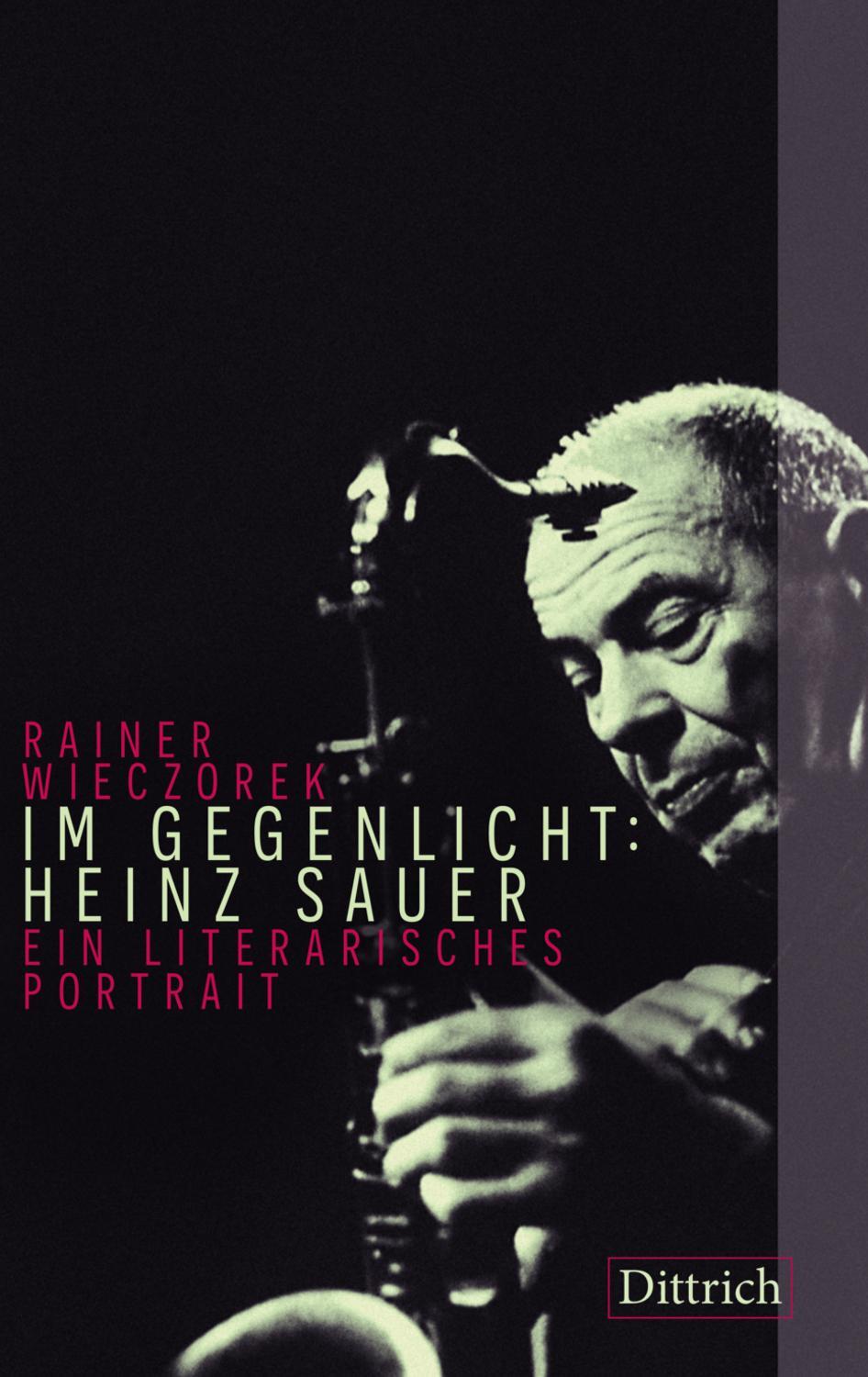 Cover: 9783947373550 | Im Gegenlicht: Heinz Sauer | Ein literarisches Portrait | Wieczorek