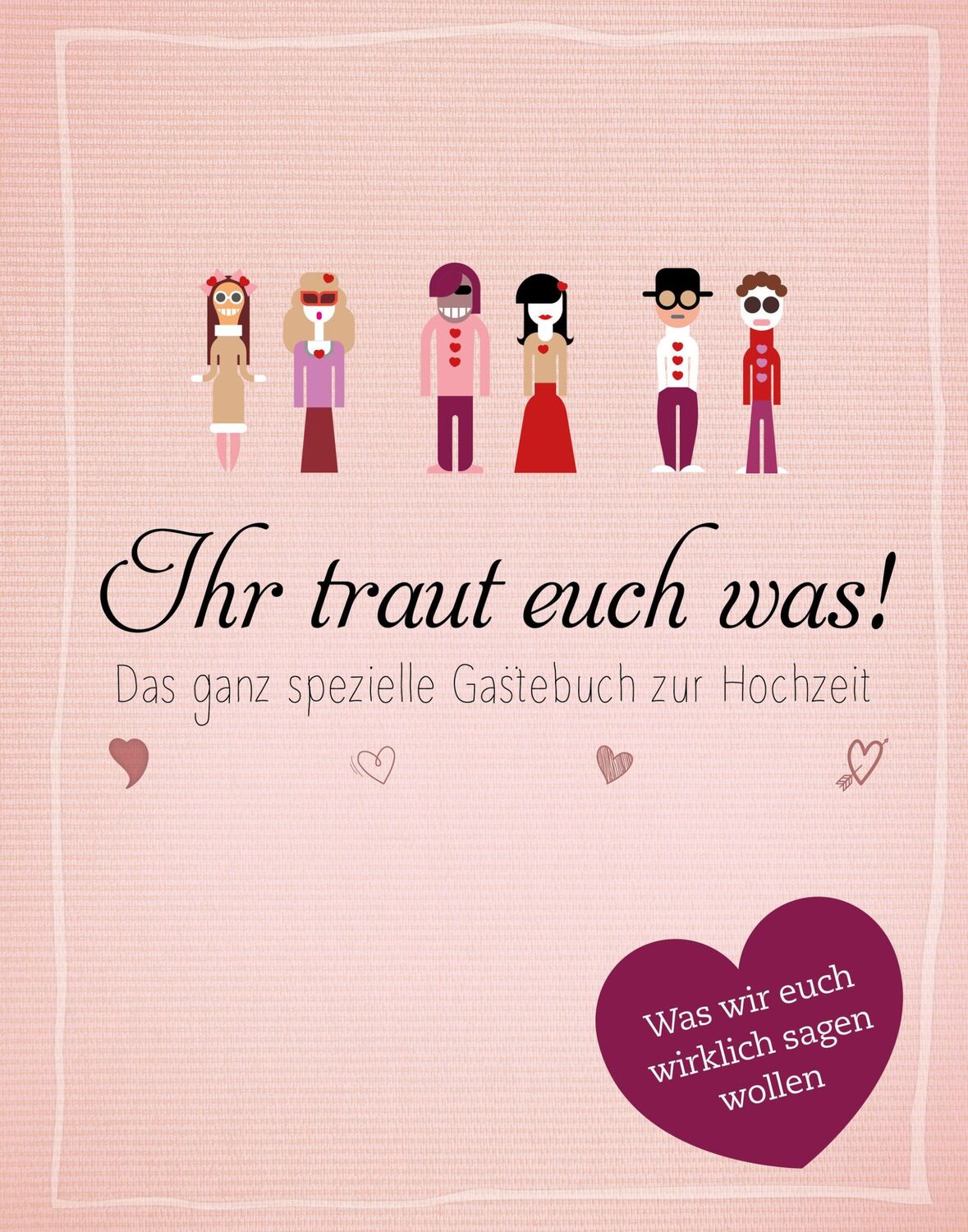 Cover: 9783868839661 | Ihr traut euch was! | Das ganz spezielle Gästebuch zur Hochzeit | Buch