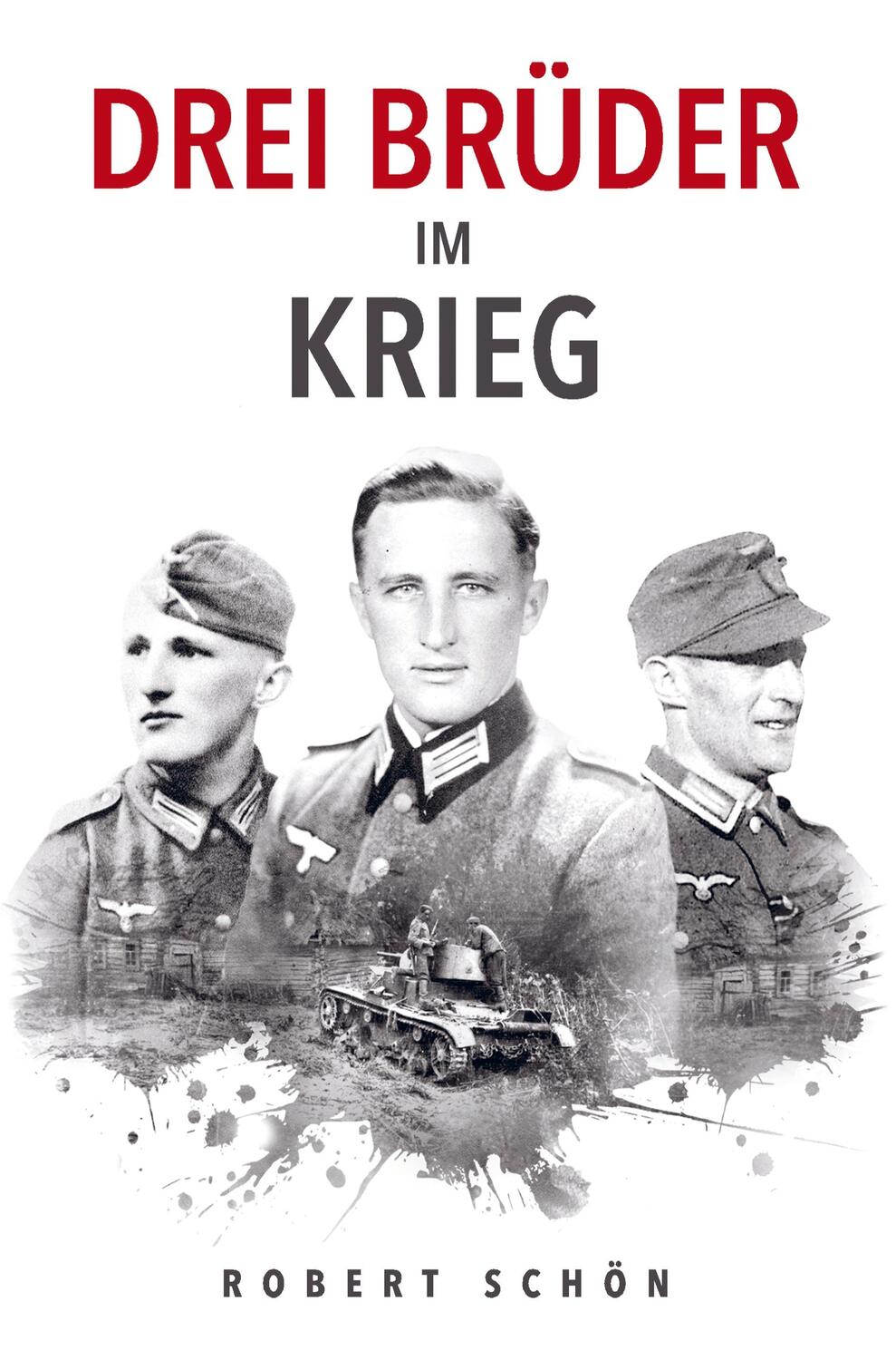 Cover: 9789403699462 | Drei Brüder im Krieg | Ergreifende Feldpost aus dem Zweiten Weltkrieg